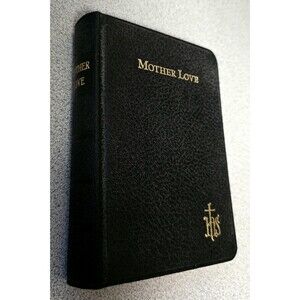 Mother Love A Prayer Book for Christian Wives & Mothers 1977 Rev Pius Franciscus